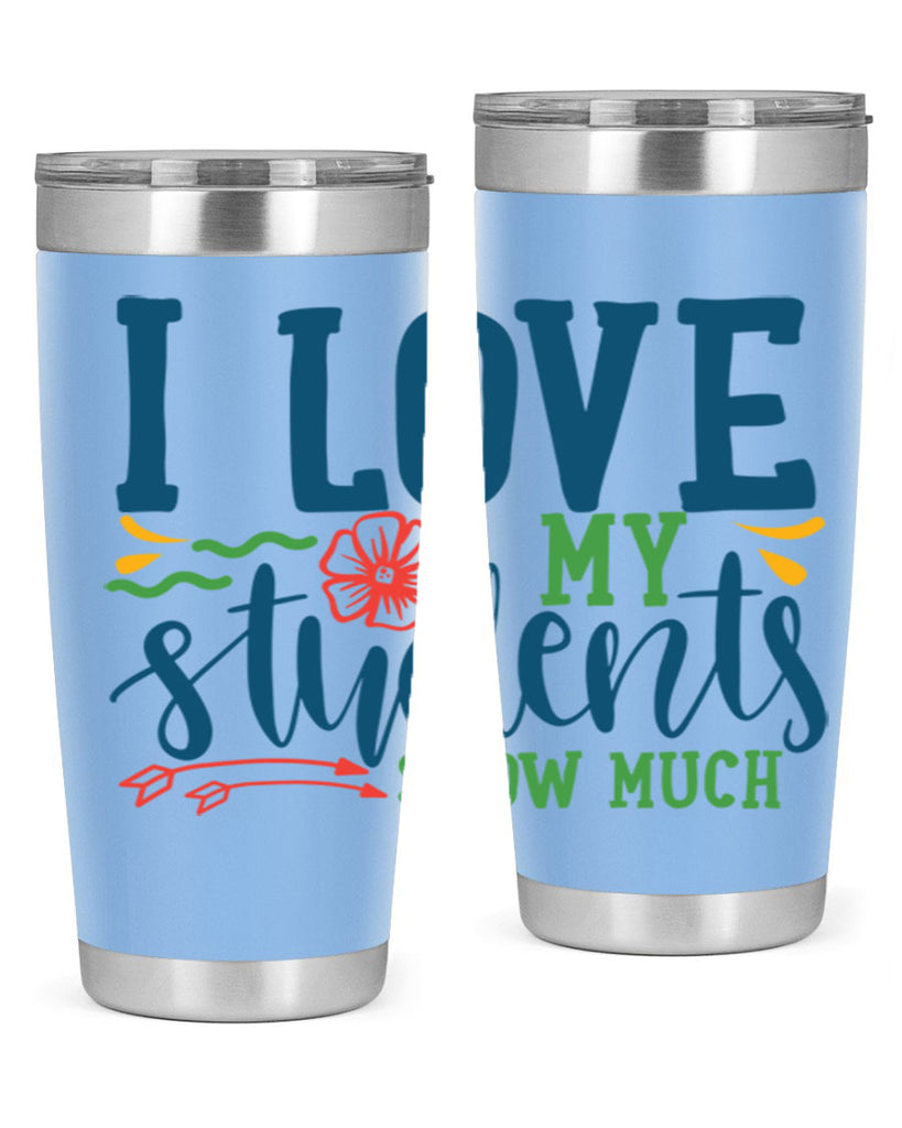 i love my students snow much Style 176#- teacher- tumbler