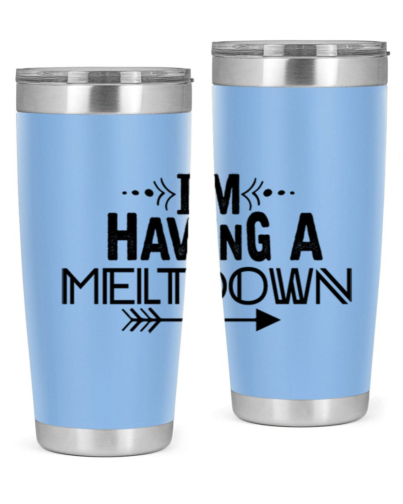 i m having a meltdown231#- winter- Tumbler