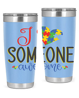 i someone awesome Style 25#- autism- Tumbler