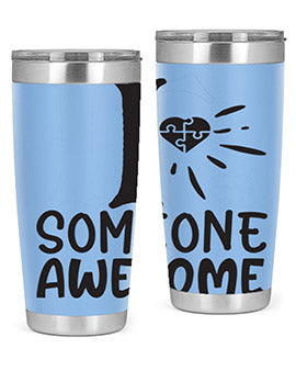 if someone awesome Style 26#- autism- Tumbler