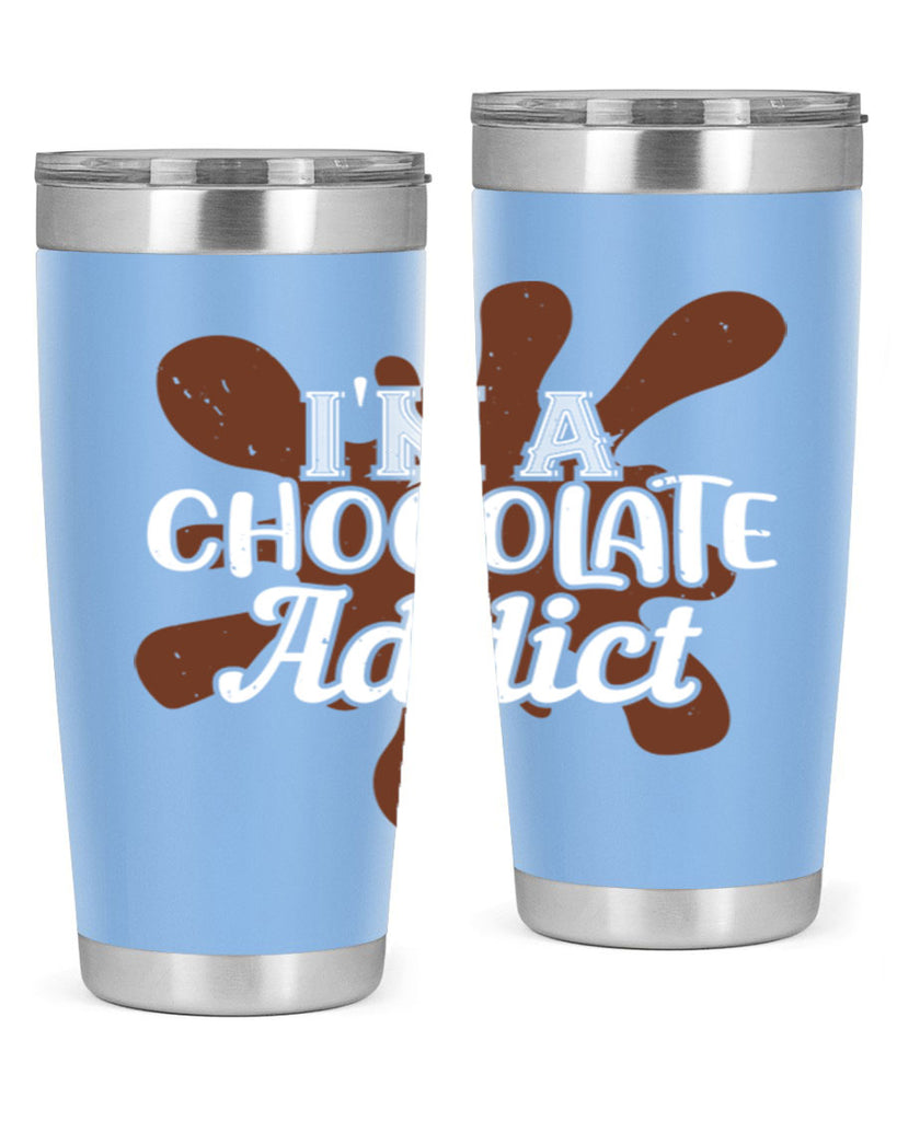 im a chocolate addict 33#- chocolate- Tumbler