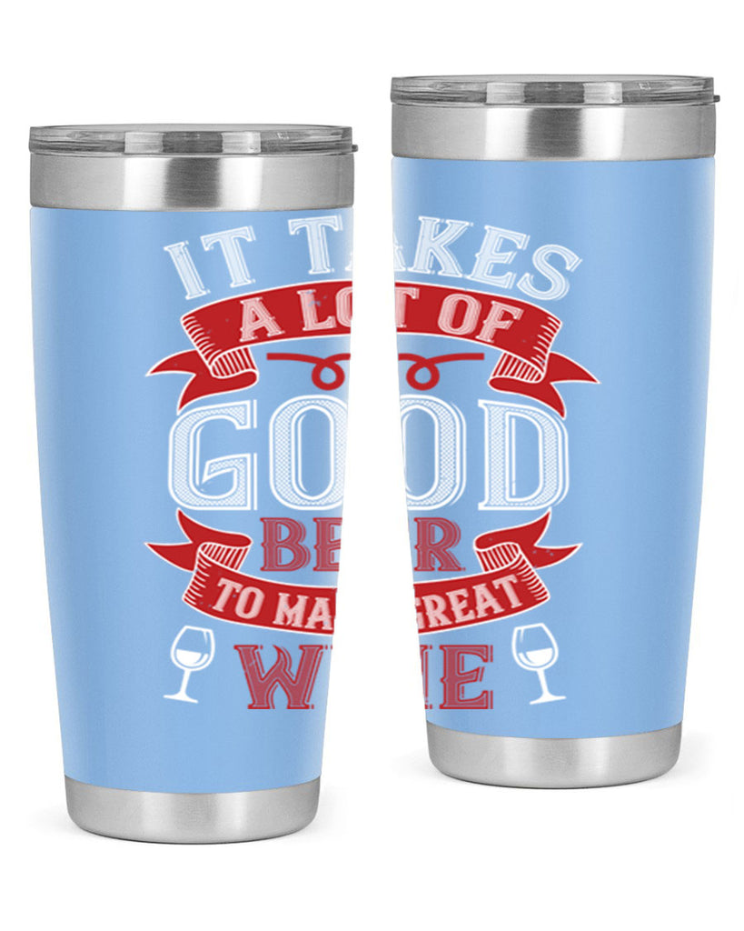 it takes a lot of 73#- wine- Tumbler