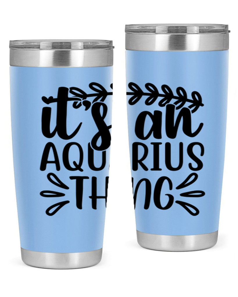 its a naquarius thing 275#- zodiac- Tumbler