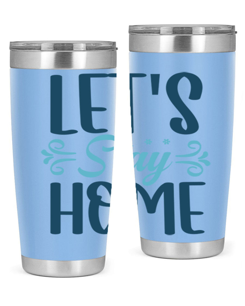 lets stay home 288#- winter- Tumbler