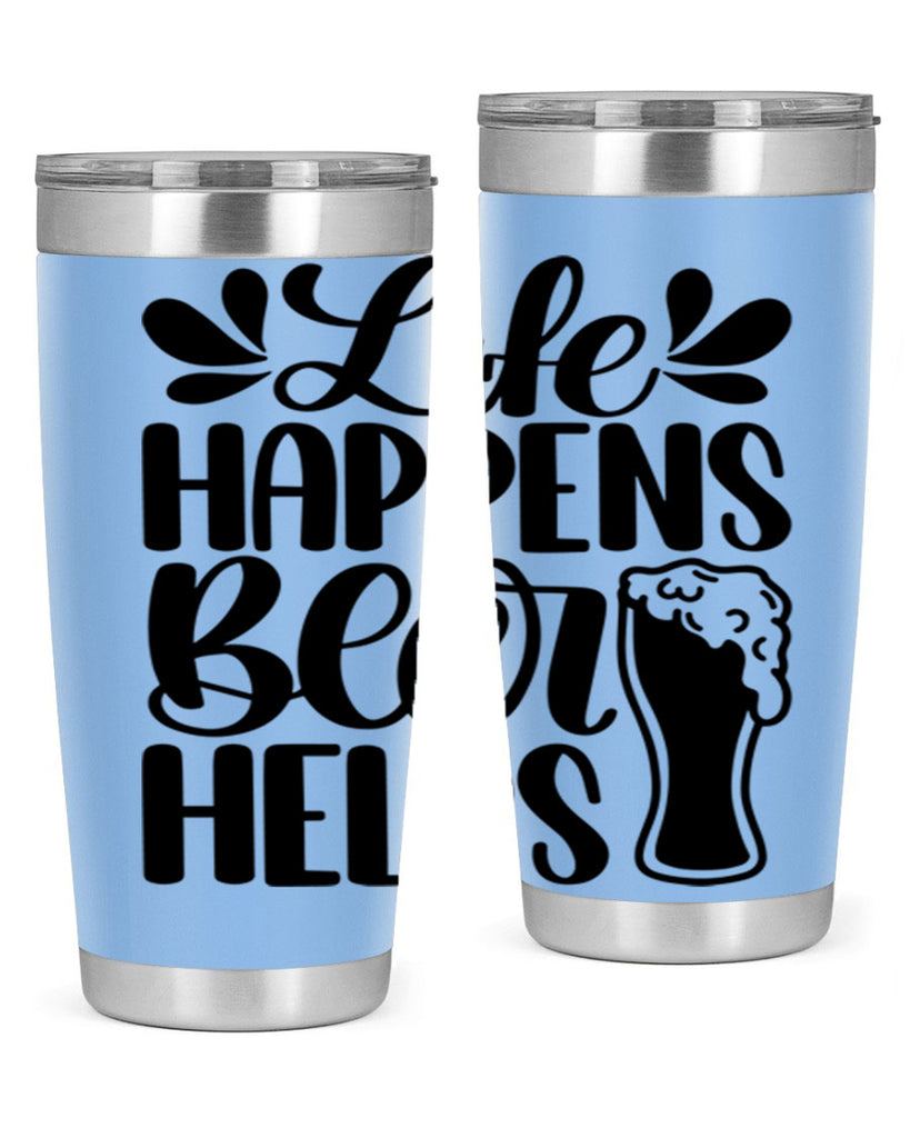 life happens beer helps 28#- beer- Tumbler