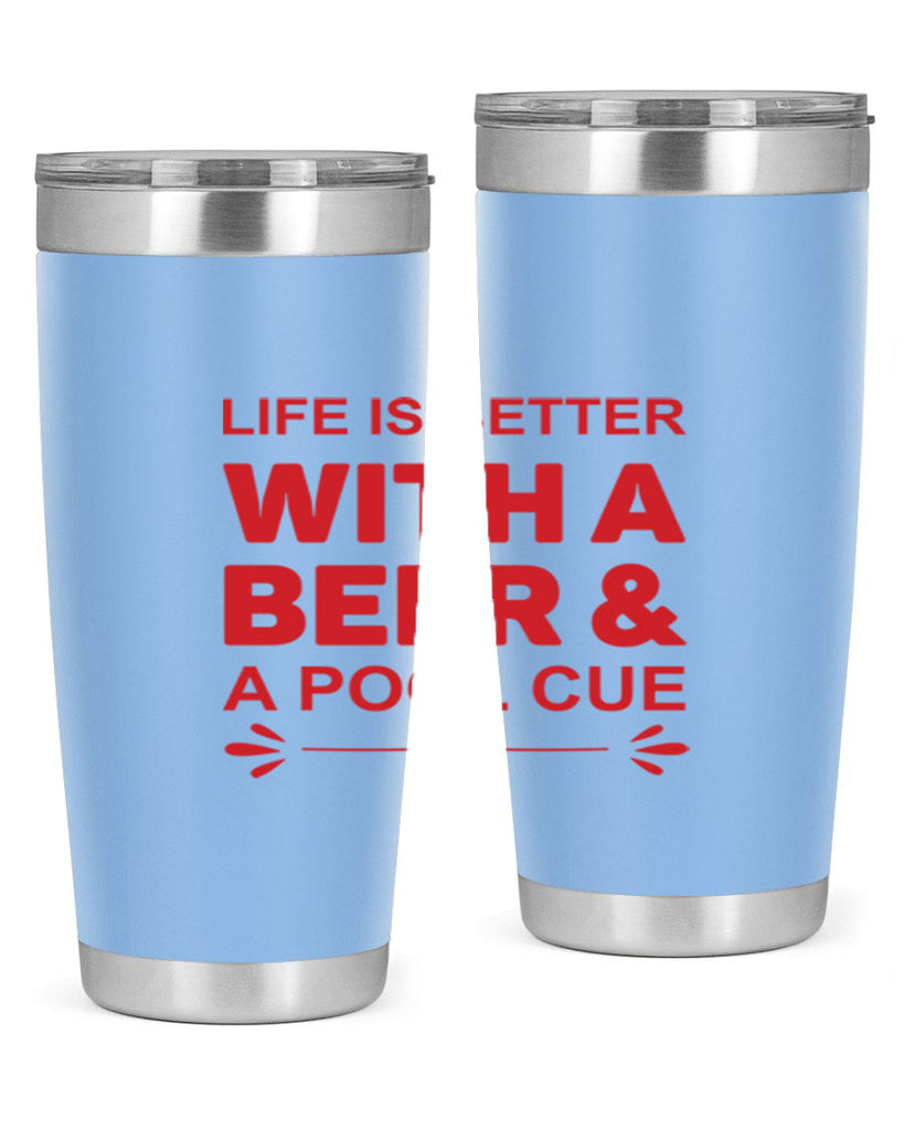 life is better 64#- beer- Tumbler