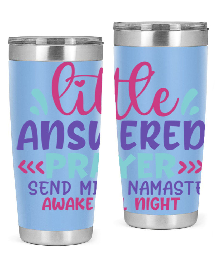 little answered prayer send milk namaste awake all night Style 233#- baby- tumbler