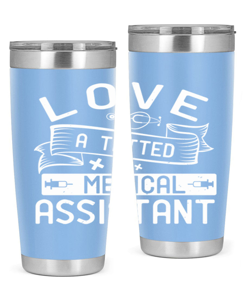 love a tatted medical assistant Style 37#- medical- tumbler