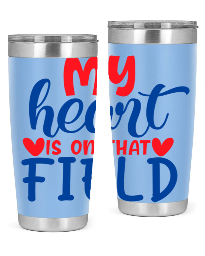 my heart is on that field 2050#- baseball- Tumbler