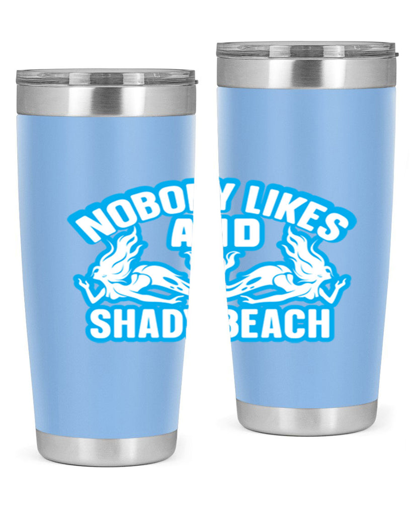 nobody likes and shady beach 519#- mermaid- Tumbler