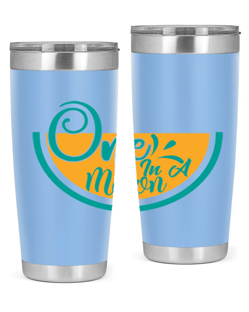 one in a melon Style 85#- summer- Tumbler