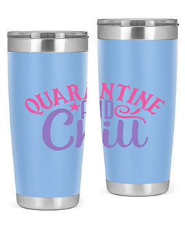 quarantine chill Style 47#- corona virus- Tumbler