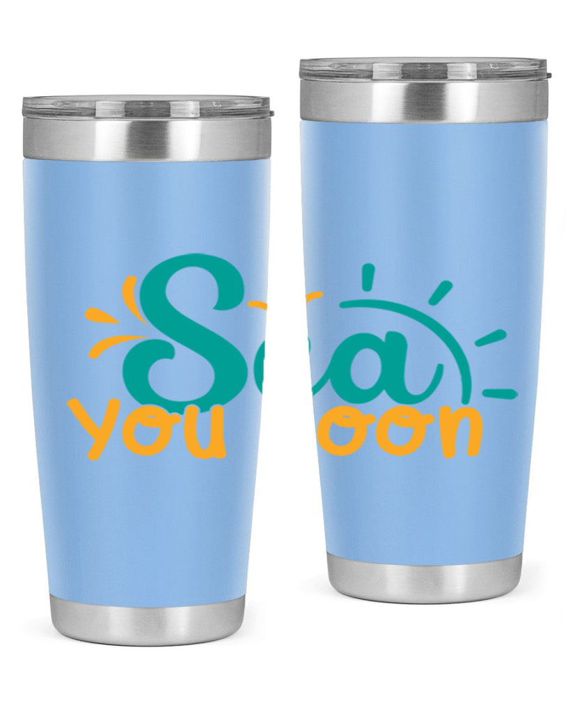 sea you soon Style 78#- summer- Tumbler