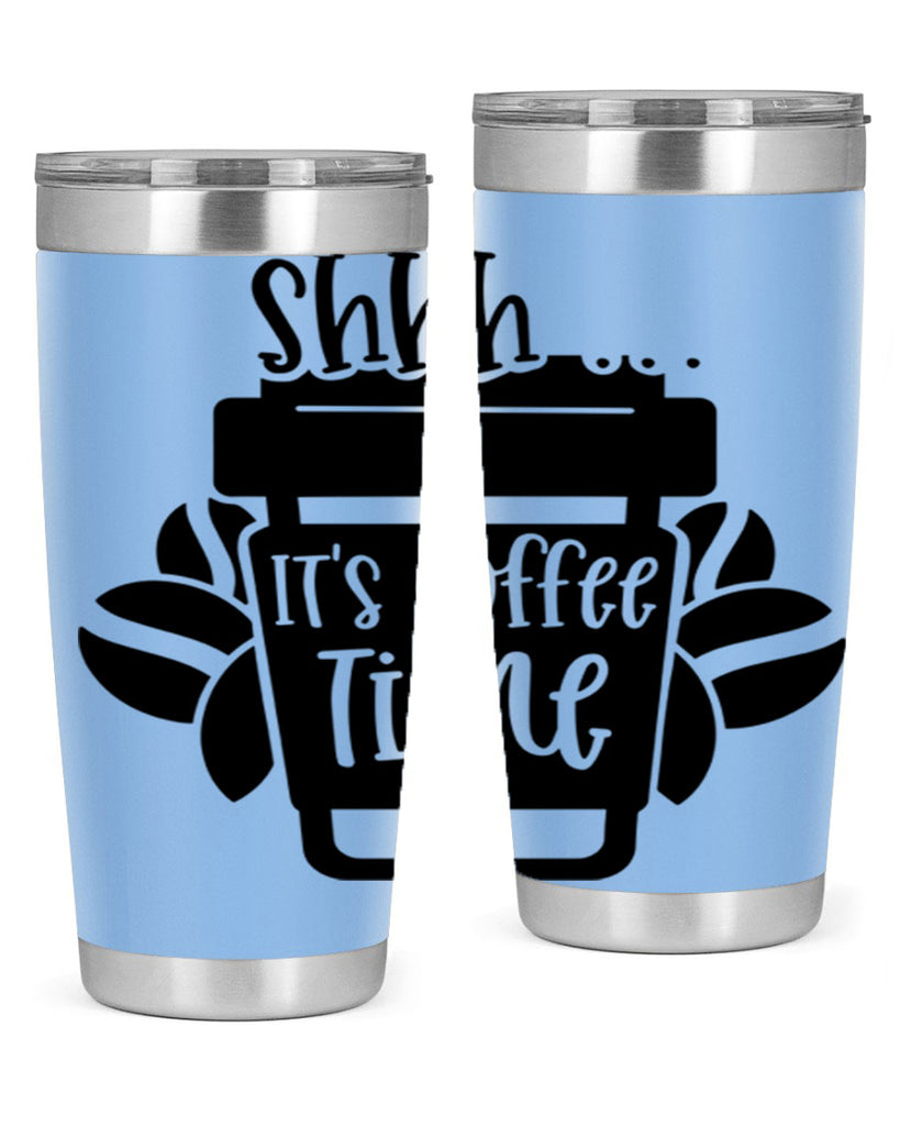 shhh its coffee time 37#- coffee- Tumbler