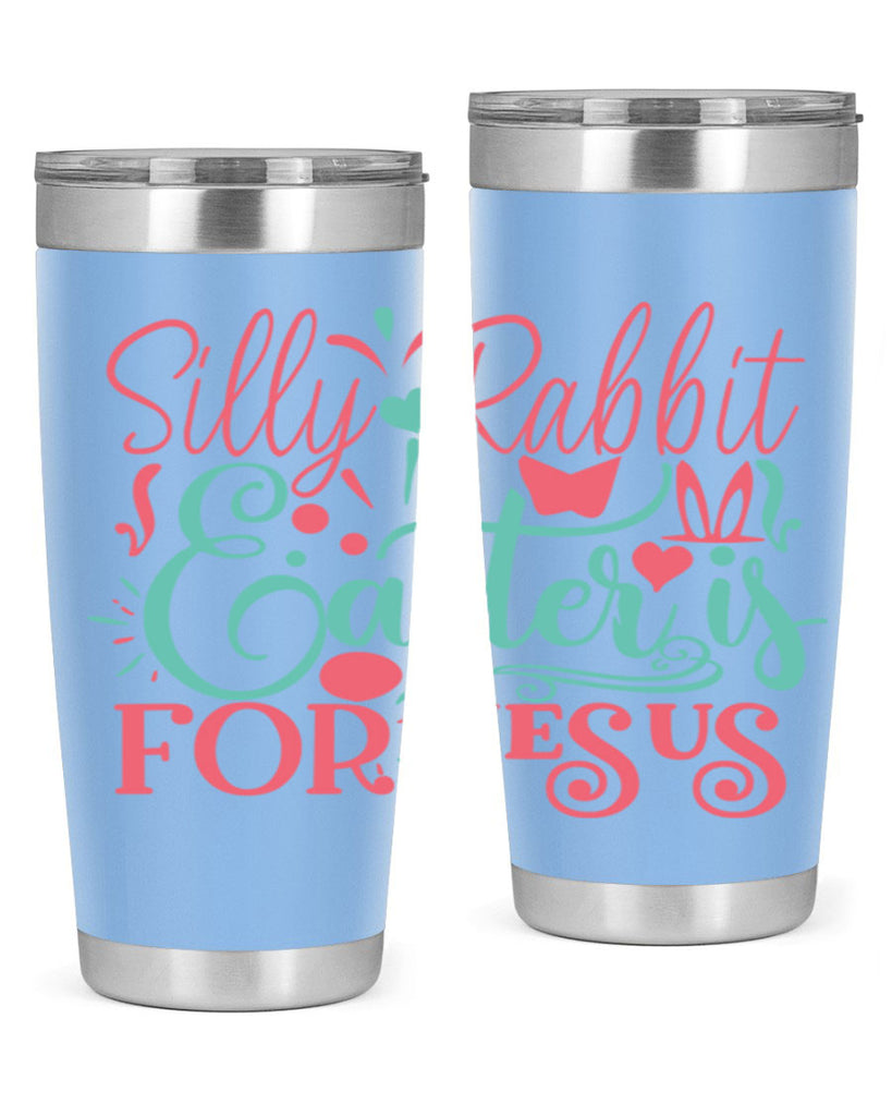 silly rabbit easter is for jesus 103#- easter- Tumbler