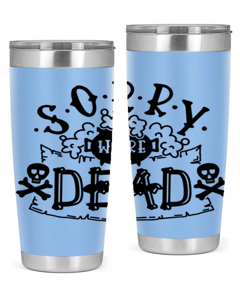 sorry were dead 24#- halloween- Tumbler