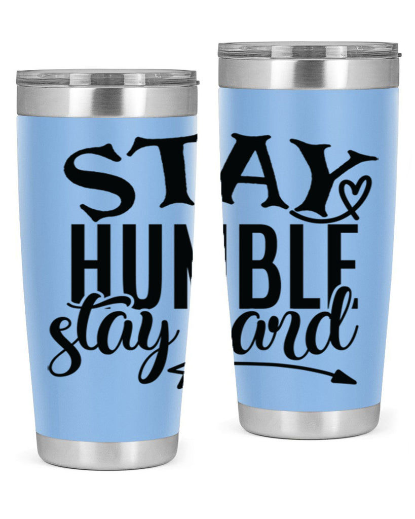 stay humble stay hard Style 71#- motivation- Tumbler