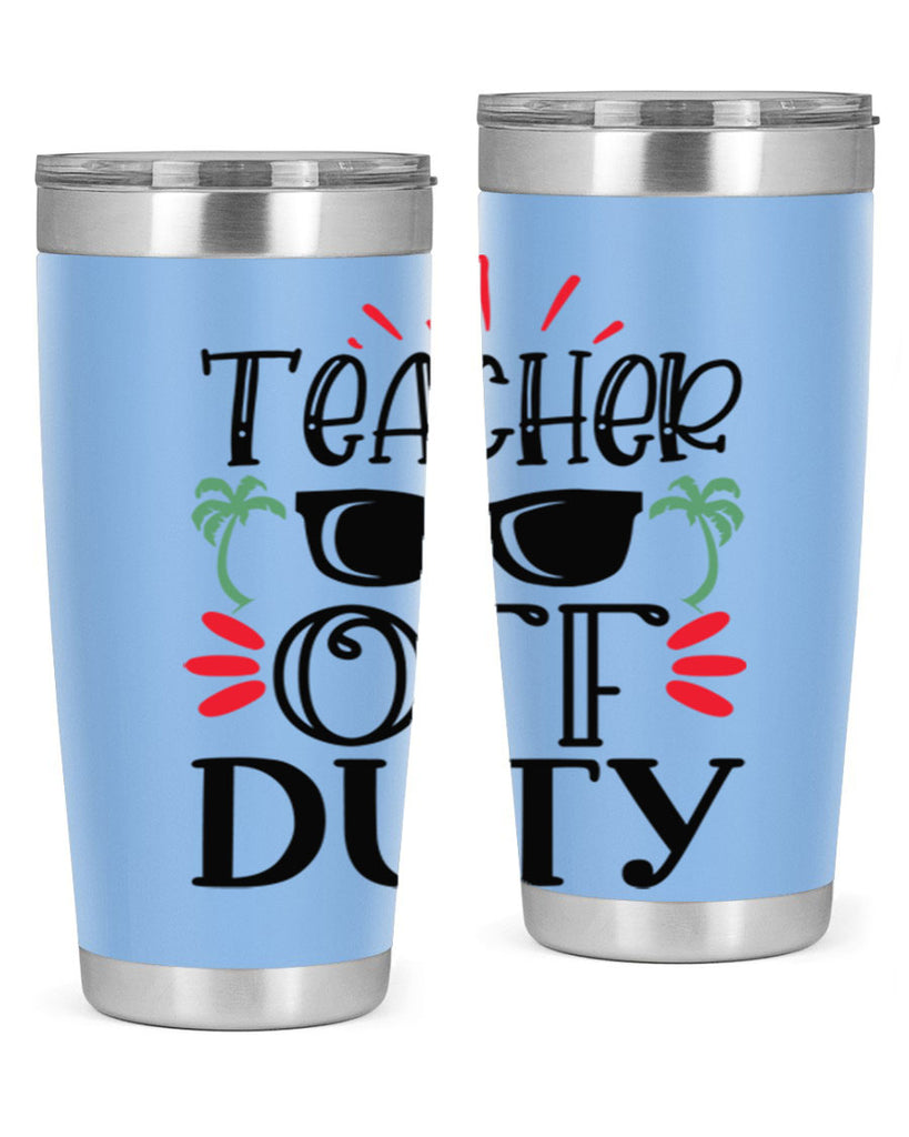 teacher off duty Style 142#- teacher- tumbler