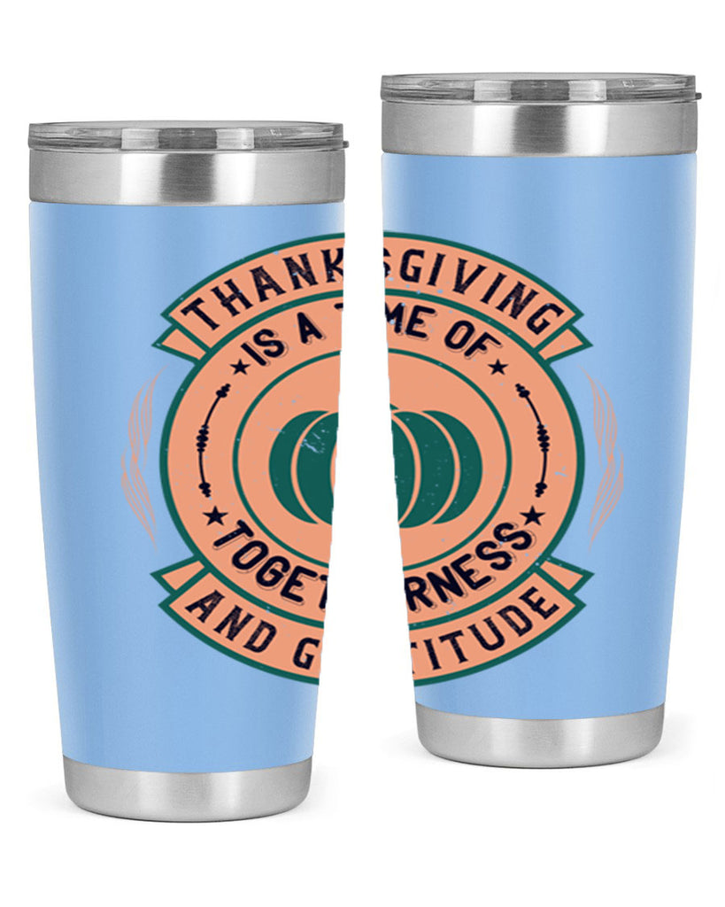 thanksgiving is a time of togetherness and gratitude 13#- thanksgiving- Tumbler