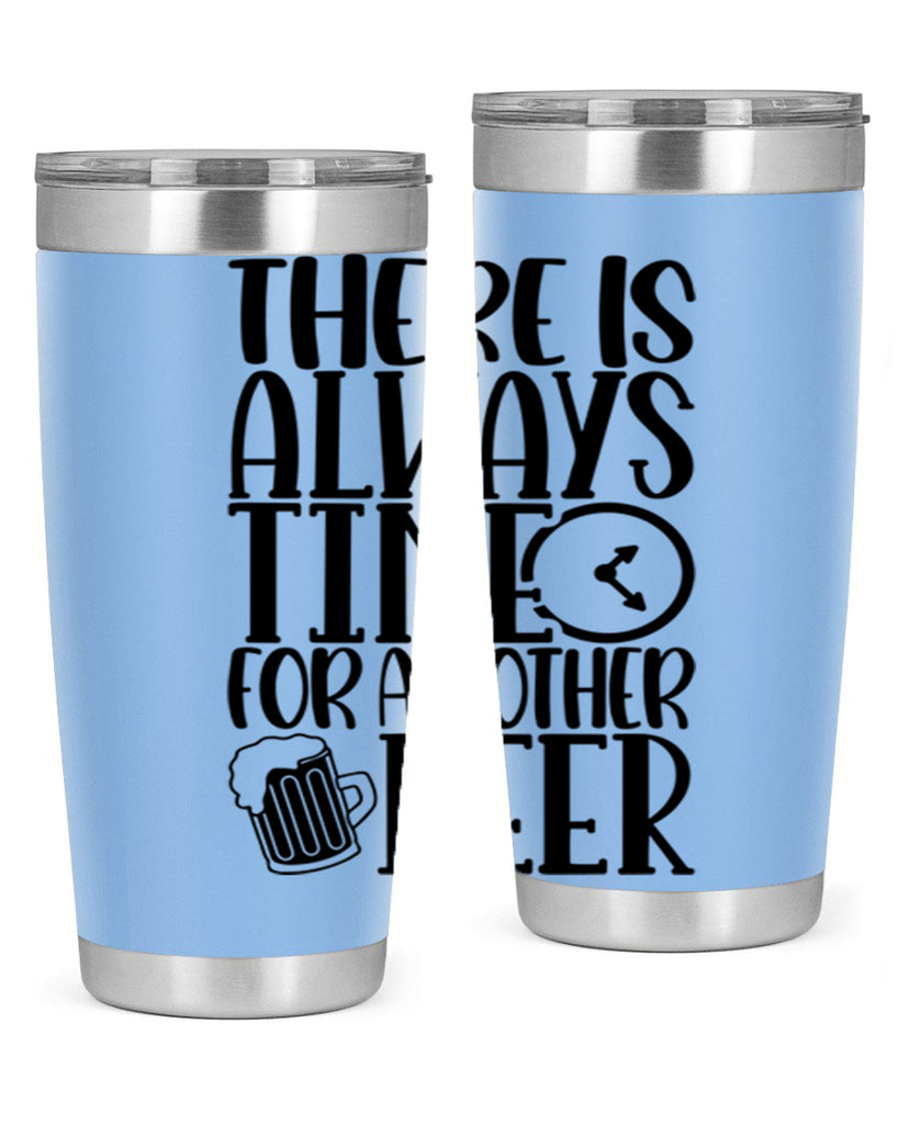 there is always time for another beer 20#- beer- Tumbler