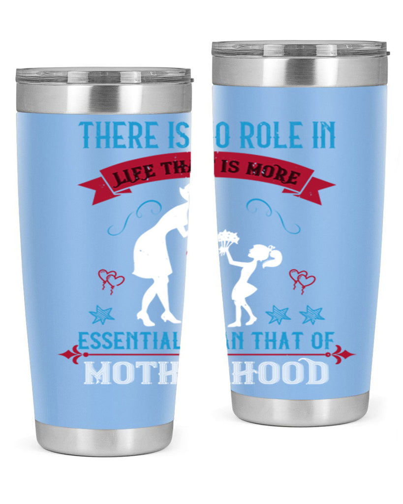 there is no role in life 25#- mothers day- Tumbler