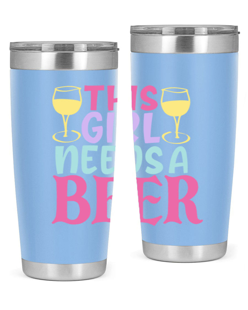 this girl needs a beer 120#- beer- Tumbler