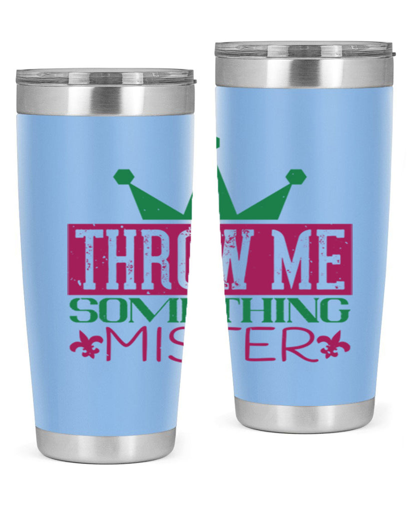 throw me something mister 33#- mardi gras- Tumbler
