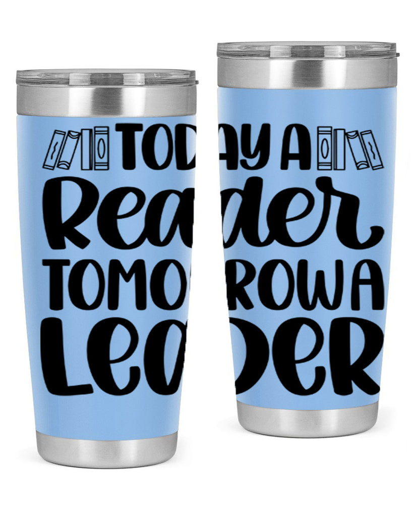 today a reader tomorrow a leader 23#- reading- Tumbler
