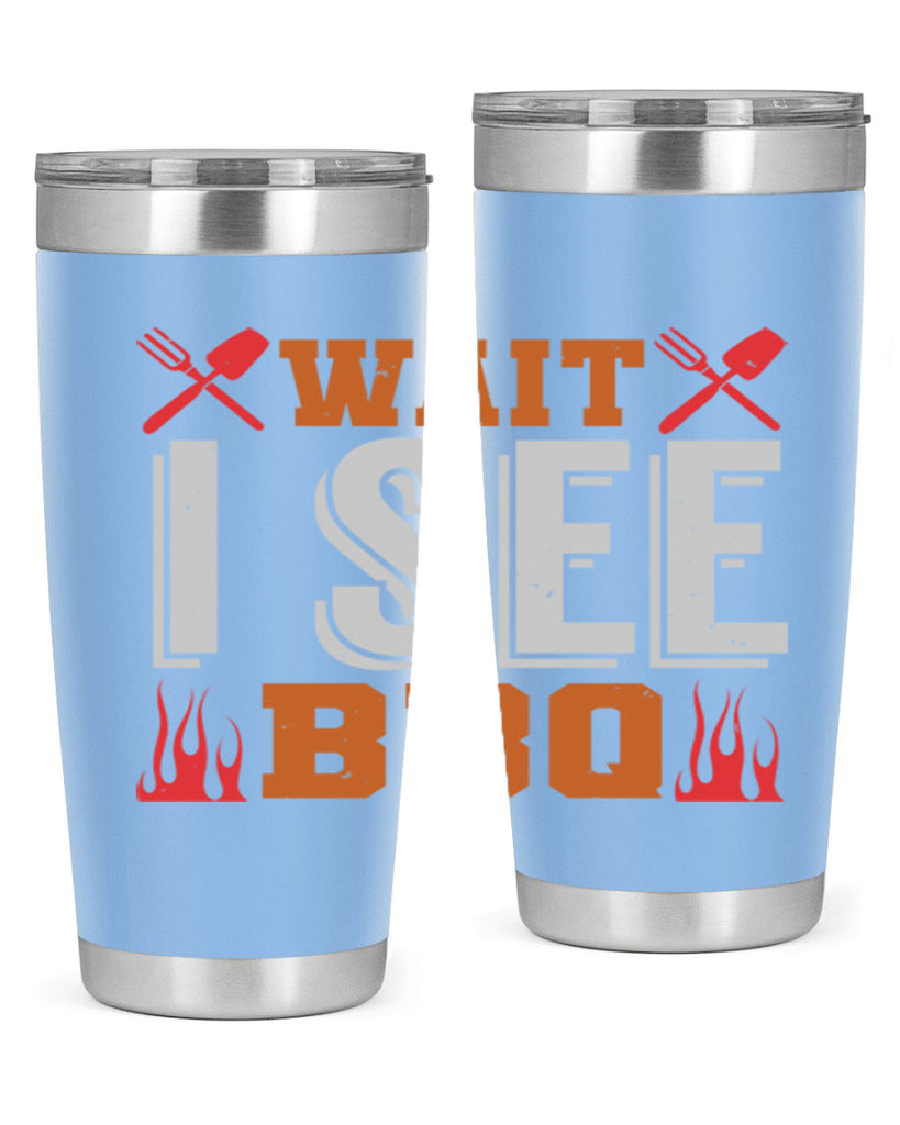wait i see bbq 8#- bbq- Tumbler