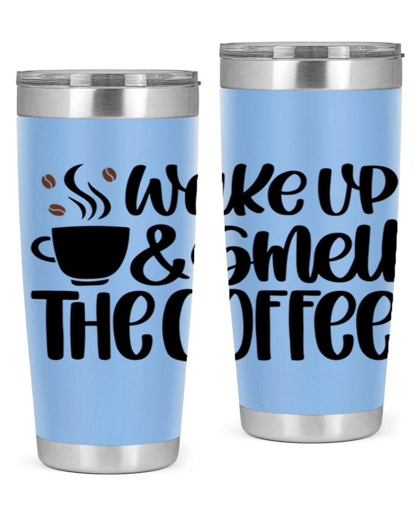 wake up smell the coffee 9#- coffee- Tumbler