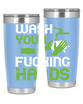wash your fucking hands Style 14#- corona virus- Tumbler