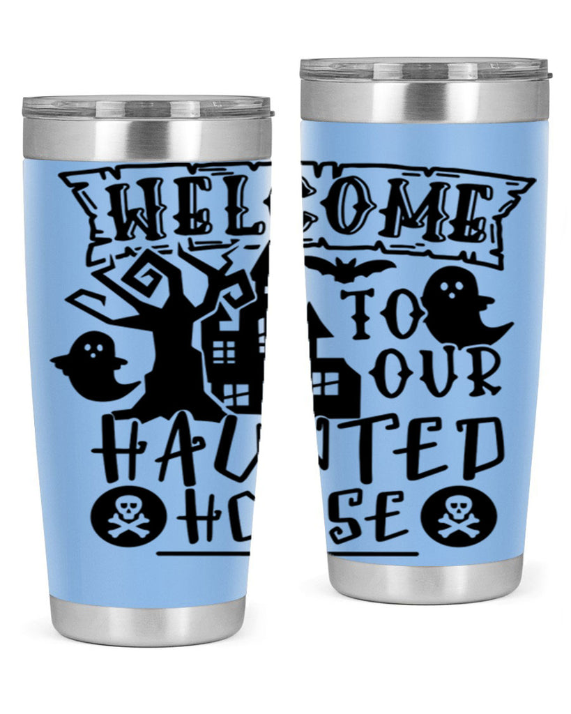 welcome to our haunted house 13#- halloween- Tumbler