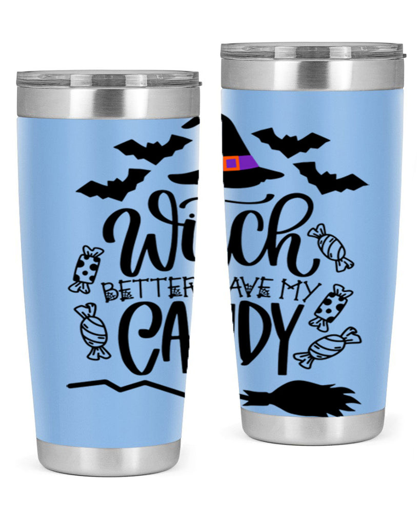 witch better have my candy 9#- halloween- Tumbler