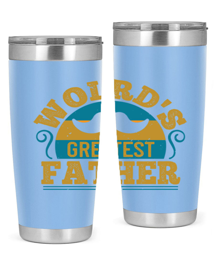 wolrds greatest father 154#- fathers day- Tumbler