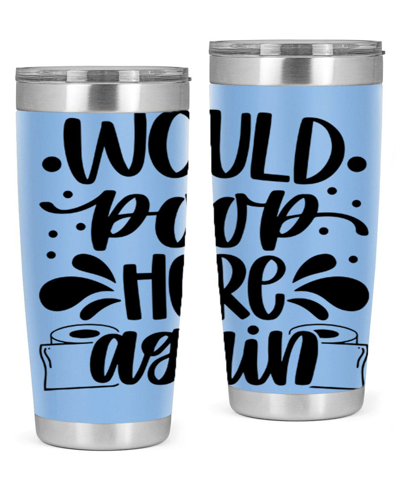 would poop here again 3#- bathroom- Tumbler