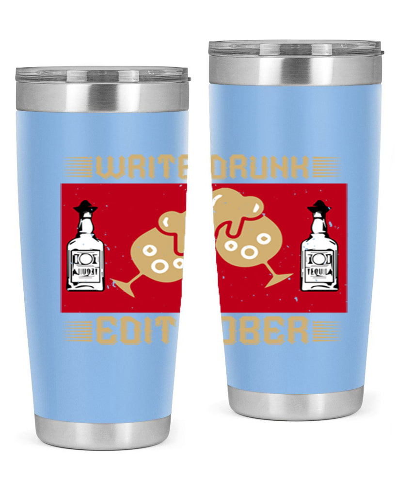 write drunk edit sober 14#- drinking- Tumbler