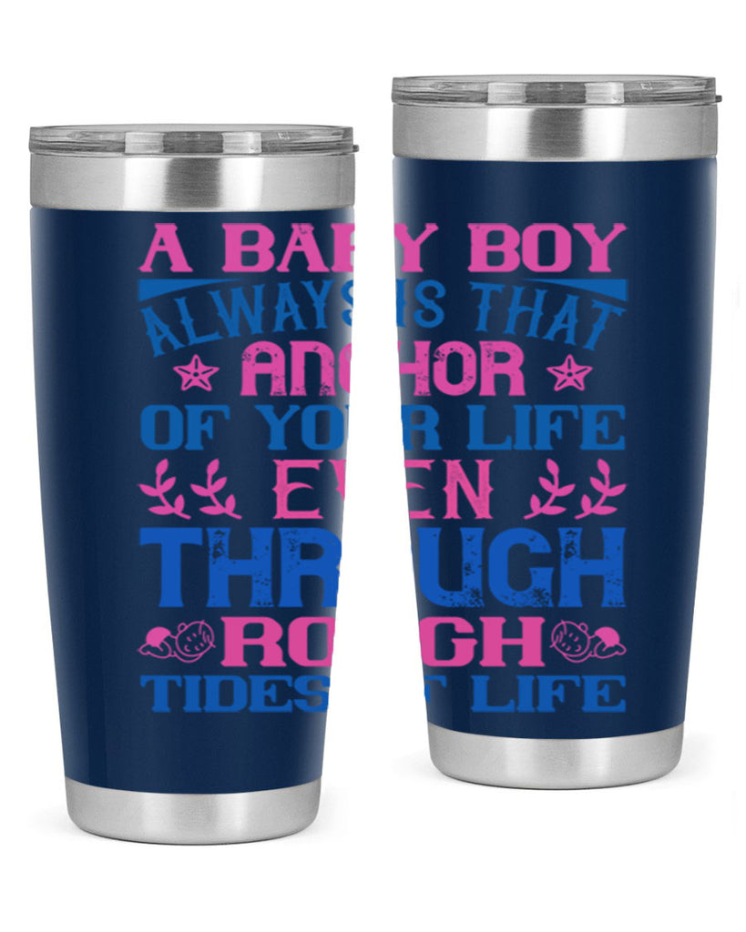 A baby boy always is that anchor of your life even through rough tides of life Style 151#- baby- tumbler