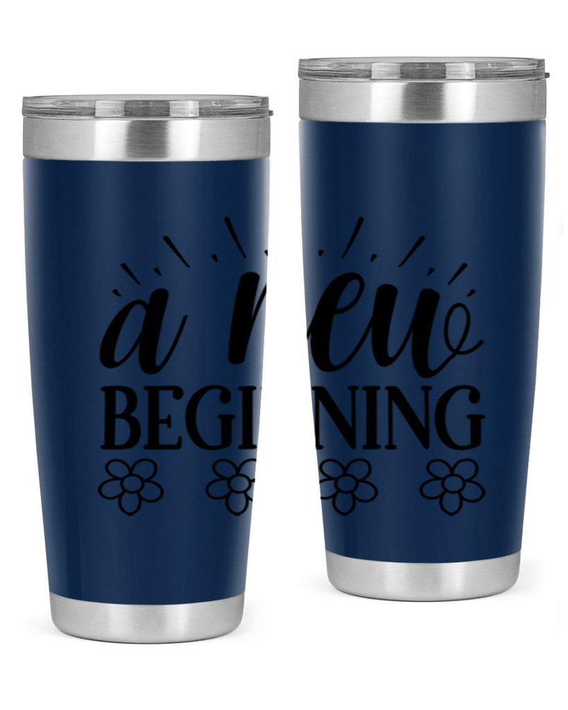 A new beginning  15#- spring- Tumbler