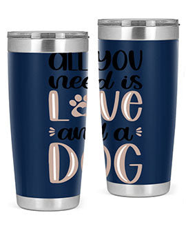 All You Need Is Love Style 36#- dog- Tumbler