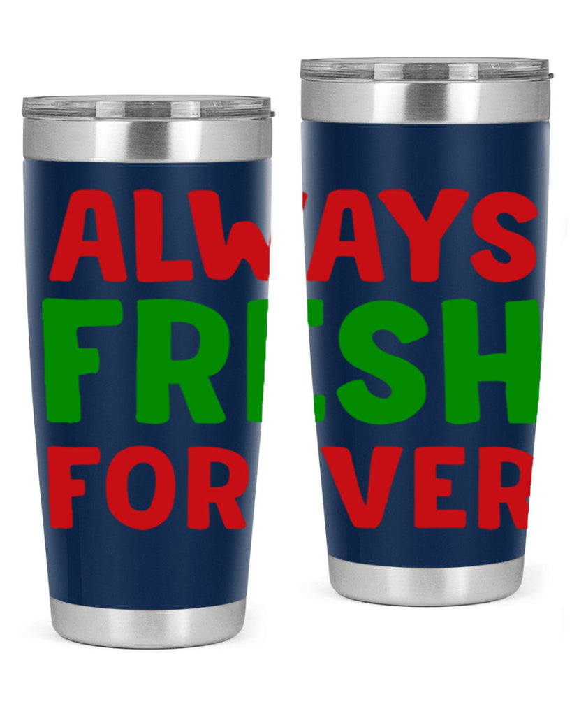 Always Fresh Forever 11#- winter- Tumbler