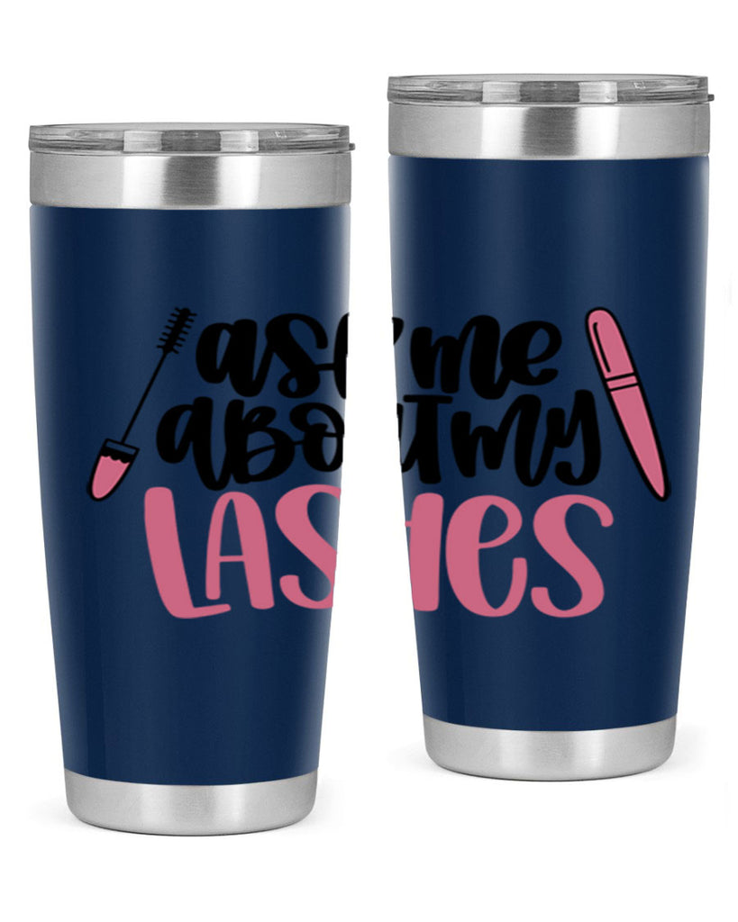 Ask Me About My Lashes Style 144#- make up- Tumbler