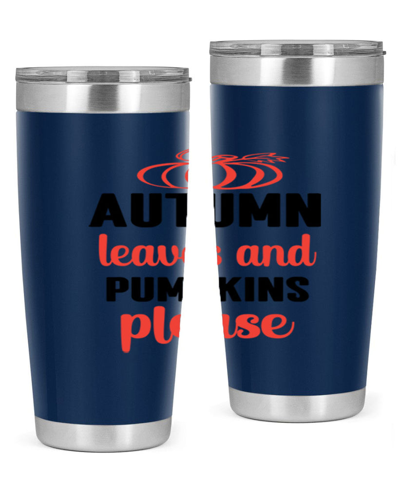 Autumn leaves and pumpkins please 27#- fall- Tumbler