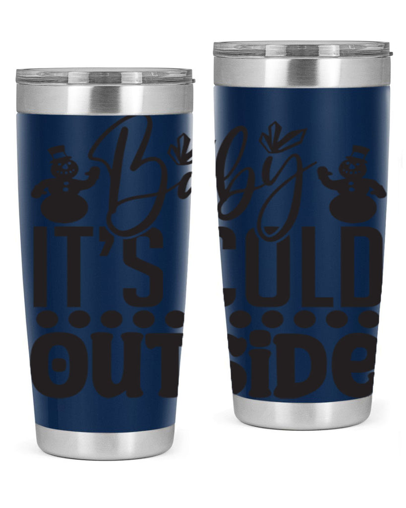 Baby its cold outside 21#- winter- Tumbler