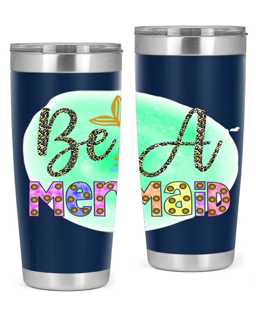 Be A Mermaid 51#- mermaid- Tumbler
