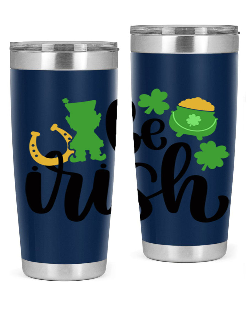 Be Irish Style 104#- St Patricks Day- Tumbler