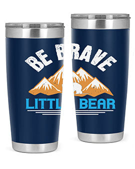 Be brave little bear 3#- Bears- Tumbler