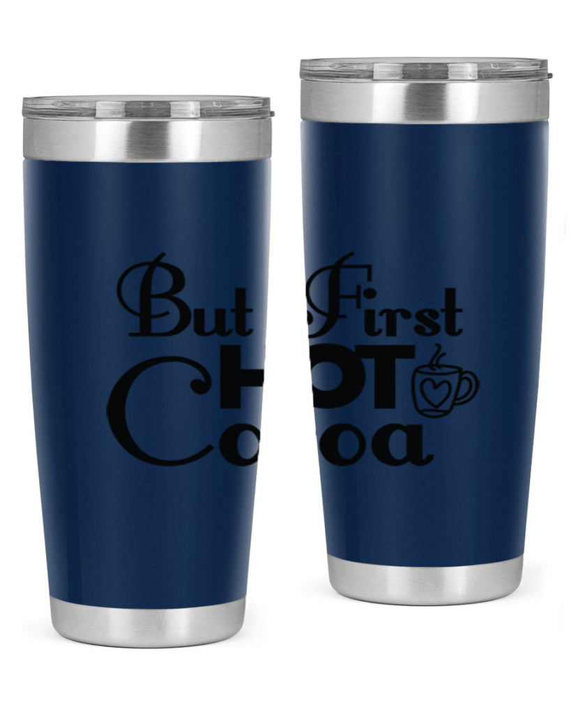 But First Hot Cocoa 31#- winter- Tumbler