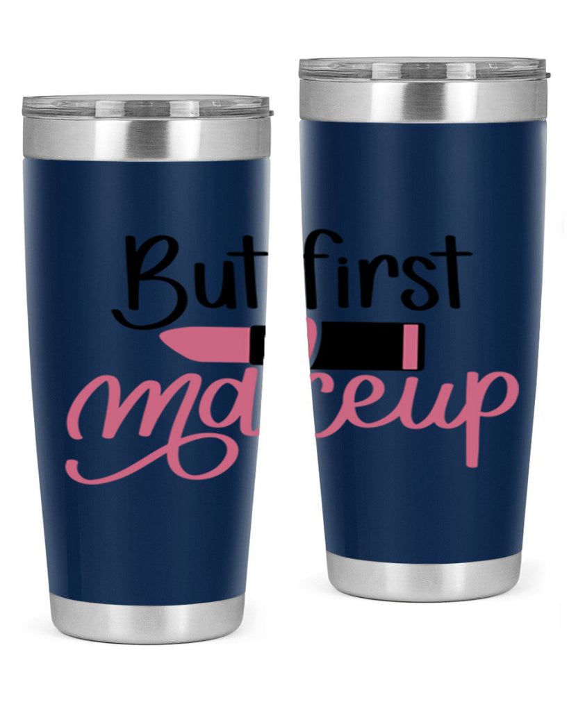But First Makeup Style 117#- make up- Tumbler