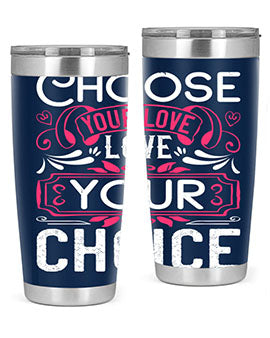 Choose your love Love your choice Style 4#- dog- Tumbler