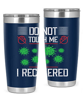 Dont Touch Me I Recovered Style 55#- corona virus- Tumbler